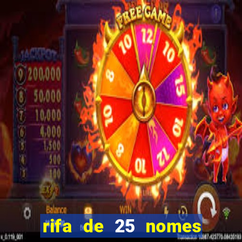 rifa de 25 nomes qual mais sai